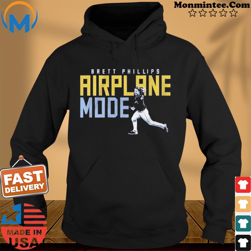 Brett Phillips Airplane Mode 2021 Shirt Hoodie