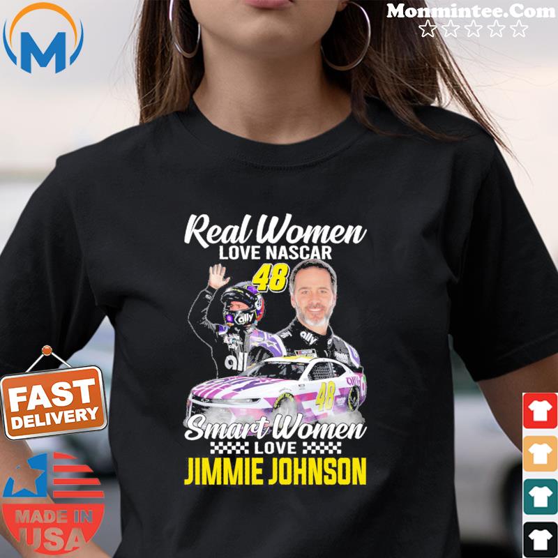 Real Women Love Nascar Smart Women Love Jimmie Johnson T-Shirt