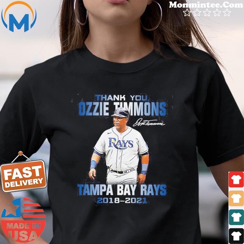 Thank you Ozzie Timmons Tampa Bay Rays 2018 2021 signature shirt