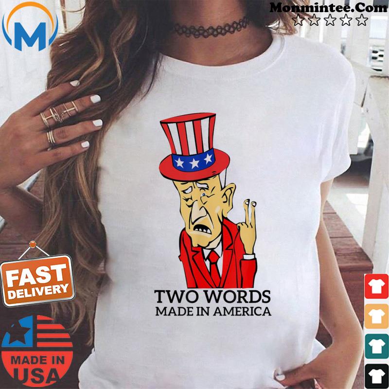 Biden Quote Let me start with two words America T-Shirt