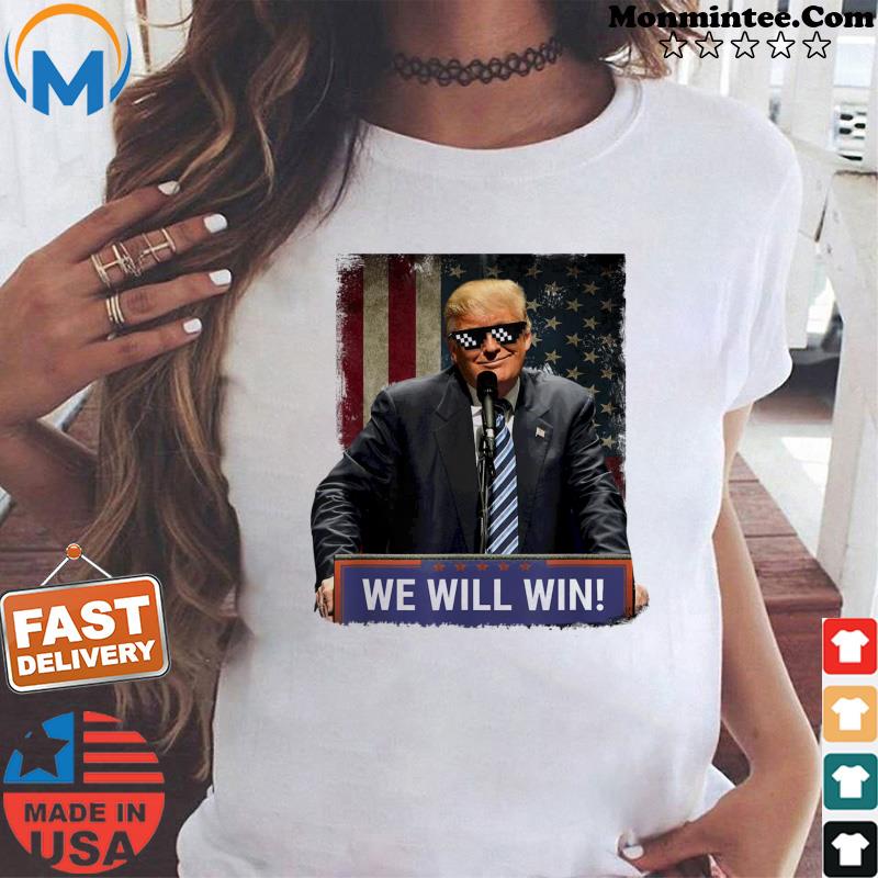 Donald Trump We Will Win T-Shirt