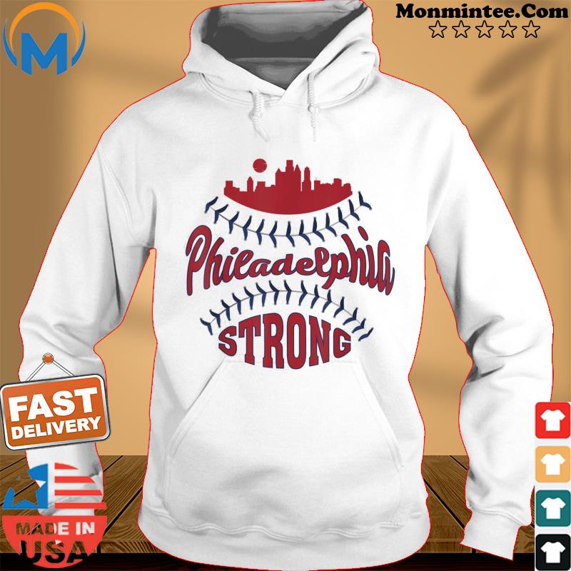 Philadelphia Baseball Skyline Philadelphia Strong T-Shirt Hoodie