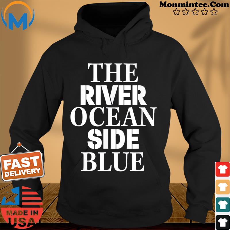 The River Ocean Side Blue T-Shirt Hoodie