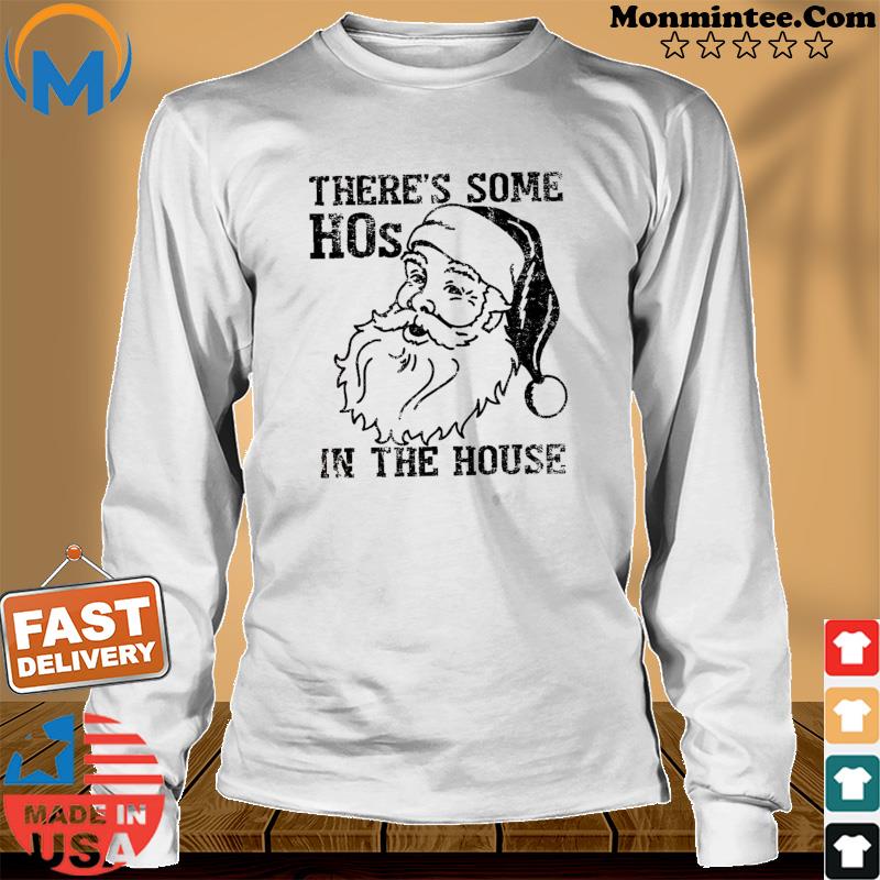 There’s Some Hos In This House Santa Claus Christmas Shirt Long Sweater