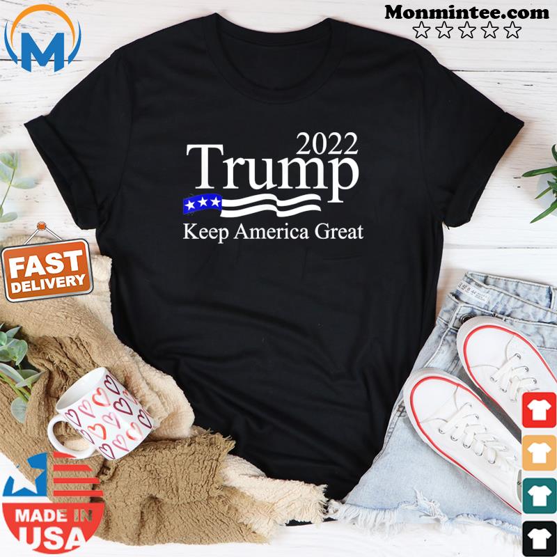 Trump 2022 keep America great USA flag T-Shirt