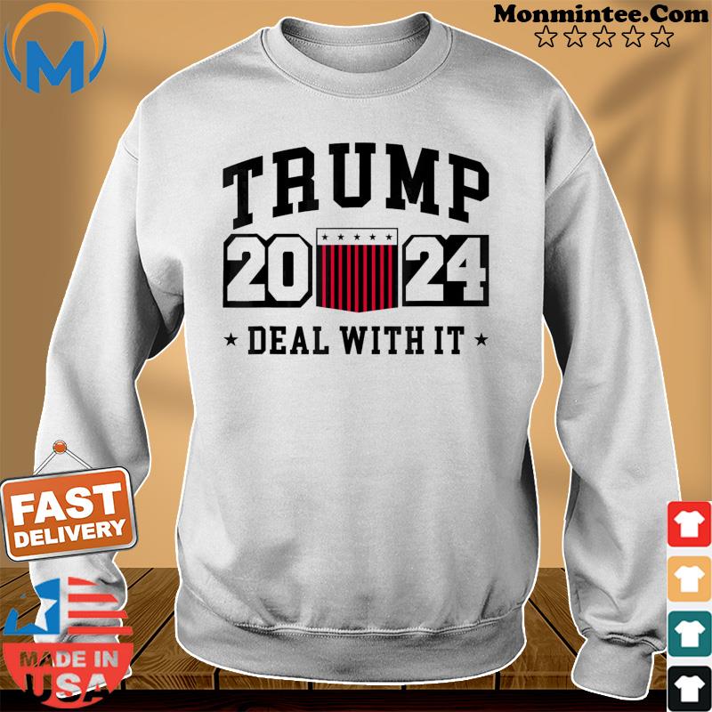 Trump 2024 Deal With It T-Shirt Sweater