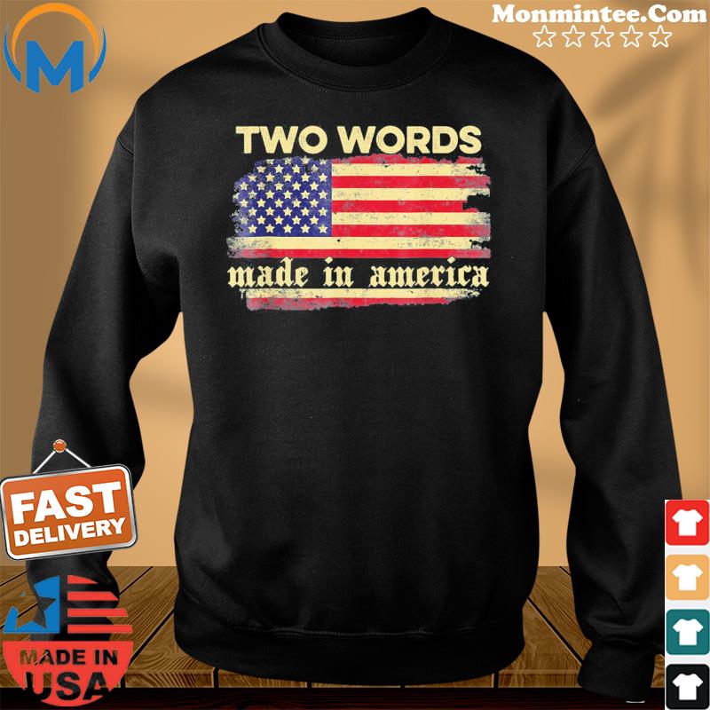 Two Words Made In America Joe Biden Retro Vintage Flag T-Shirt Sweater