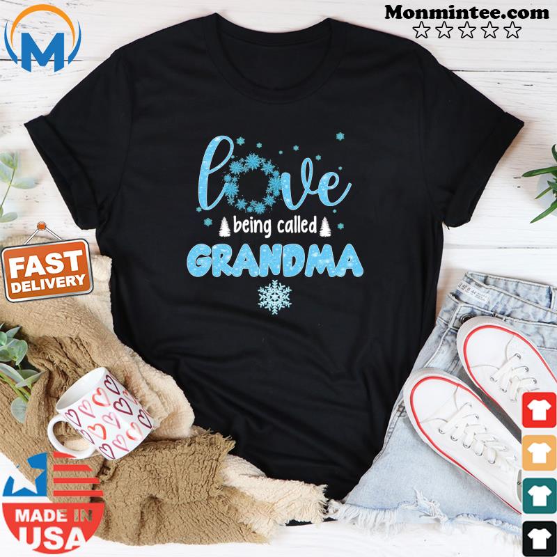 Love Being Called Grandma Merry Christmas Shirt